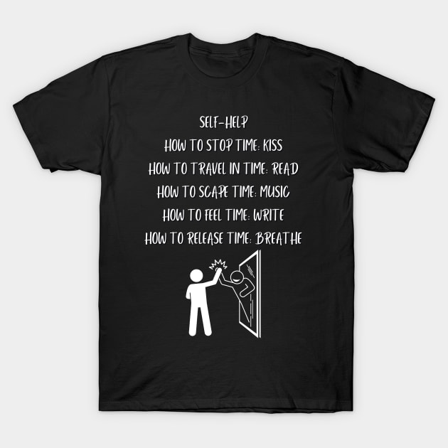 Self-Help, Motivational and Inspirational Self Help Quote T-Shirt by JK Mercha